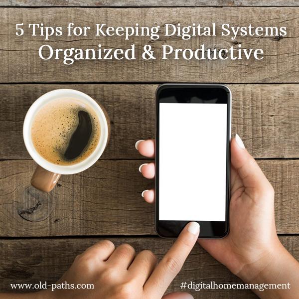 5 Tips for Keeping Digital Systems Organized & Productive